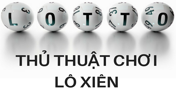 Dự đoán xổ số lô xiên hiệu quả